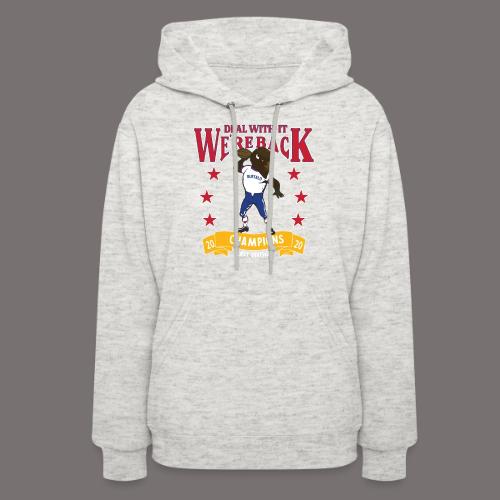 We're Back - Deal With It - Women's Hoodie