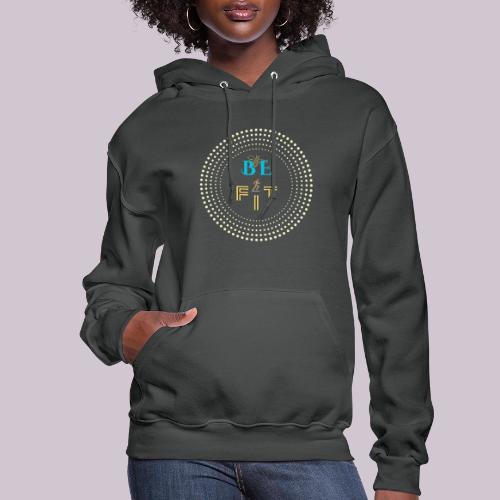 Be Fit - Women's Hoodie