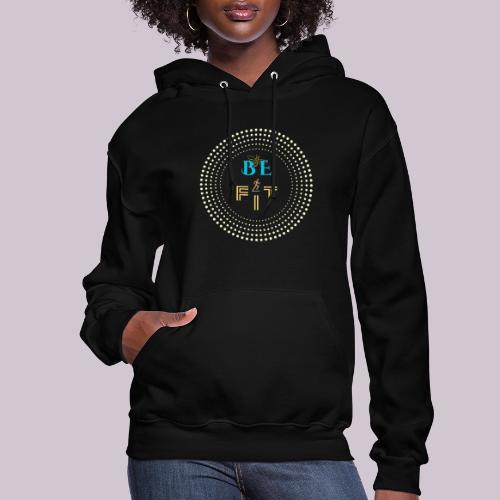 Be Fit - Women's Hoodie
