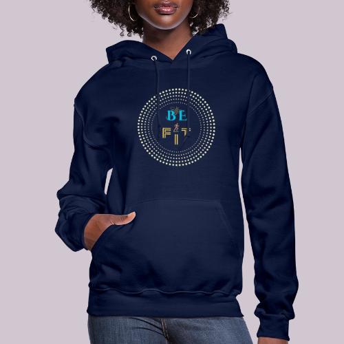 Be Fit - Women's Hoodie