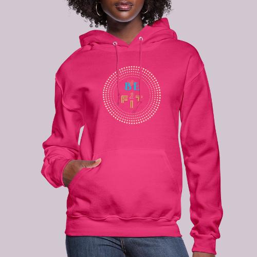 Be Fit - Women's Hoodie