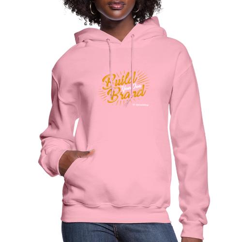 Build Your Own Brand - Women's Hoodie