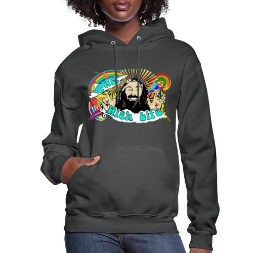 The High Life - Women's Hoodie