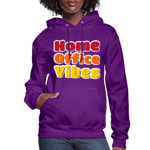 Home Office Vibes Remote Work Design - Women's Hoodie