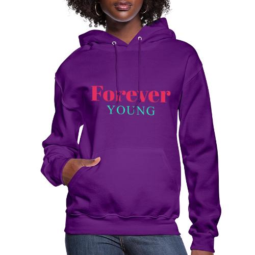 Forever Young Typography Design - Women's Hoodie