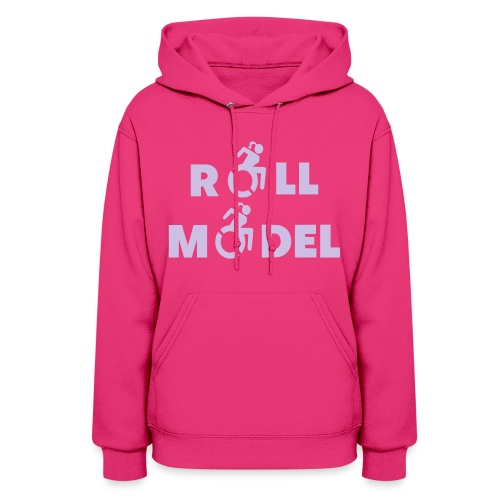 As a lady in a wheelchair i am a roll model - Women's Hoodie