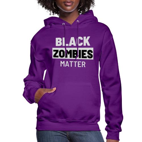 Black Zombies Matter - Women's Hoodie