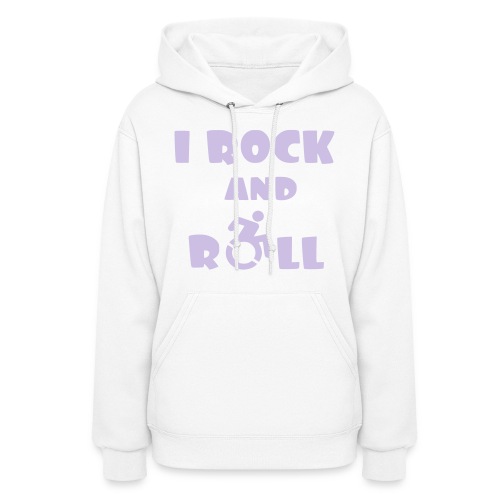 I rock and roll in my wheelchair, Music Humor * - Women's Hoodie