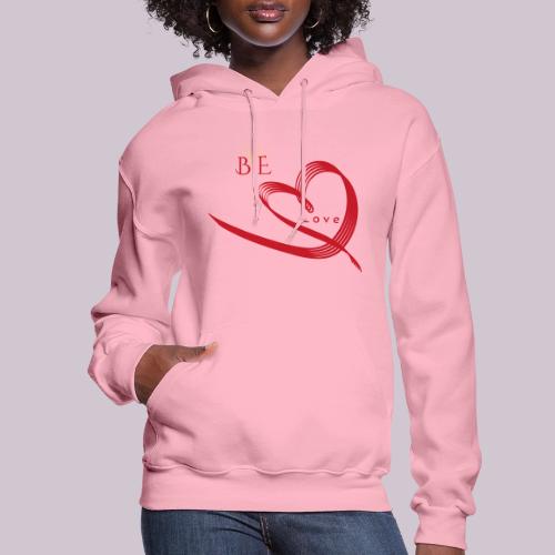 BE LOVE - Women's Hoodie