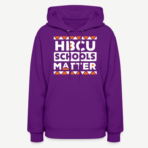 HBCU Schools Matter - Women's Hoodie