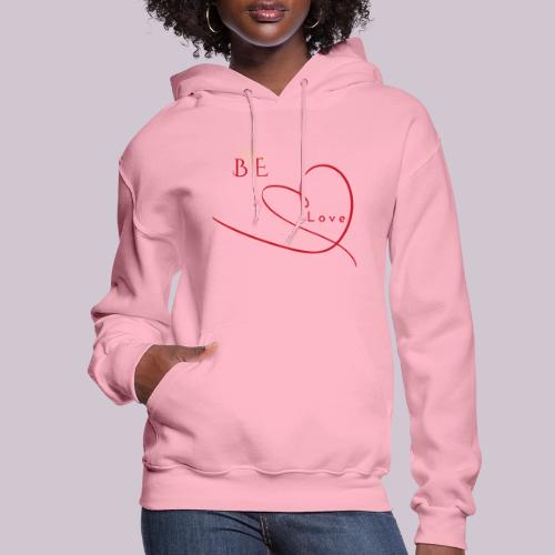 BE LOVE - Women's Hoodie
