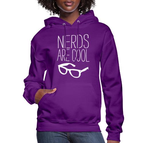 Nerds Are Cool - Women's Hoodie