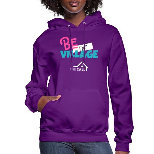 Be the Village - Modern - Women's Hoodie