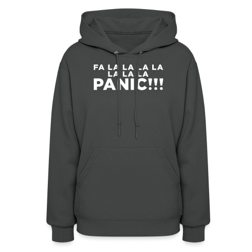 Funny ADHD Panic Attack Quote - Women's Hoodie