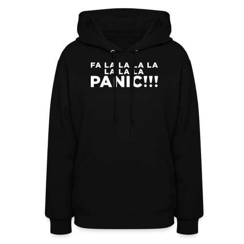 Funny ADHD Panic Attack Quote - Women's Hoodie