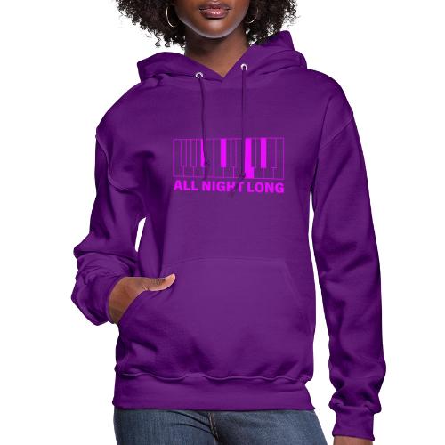 All Night Long - Women's Hoodie