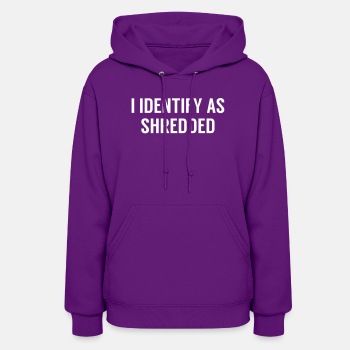 I identify as shredded - Hoodie for women