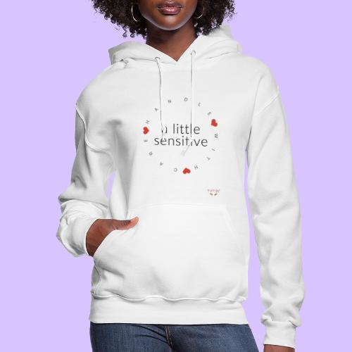 A Little Sensitive - Women's Hoodie