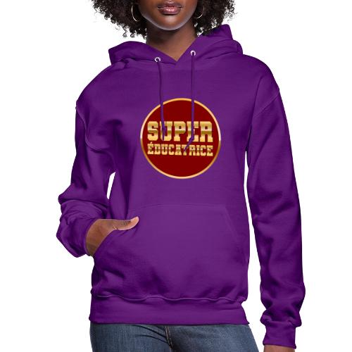 Super educator - Women's Hoodie