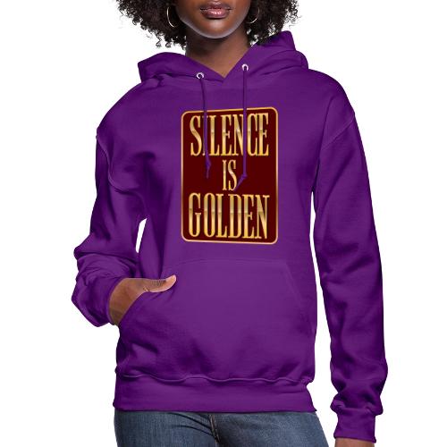 Silence Is Golden - Women's Hoodie
