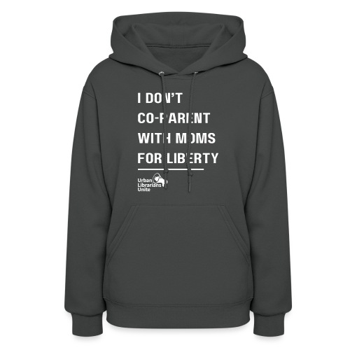 I Don't Co Parent with Mom's For Liberty - light - Women's Hoodie