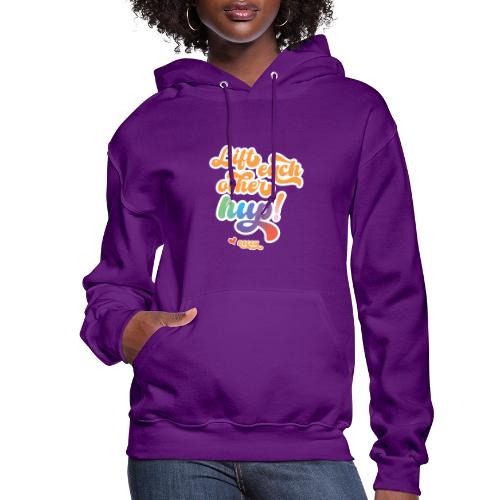 Lift each other hup! - Women's Hoodie