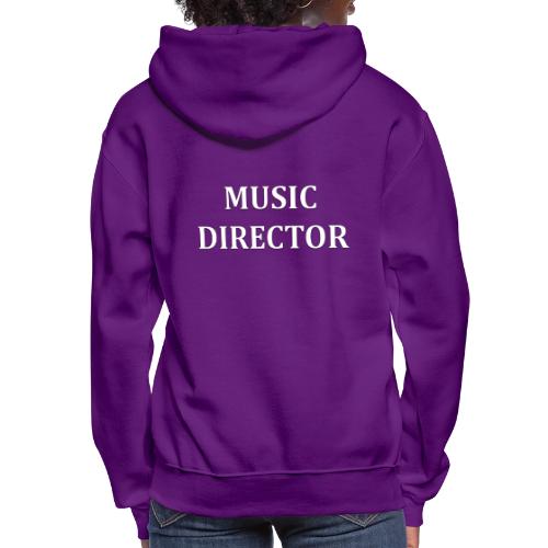 MUSIC DIRECTOR SWAG - Women's Hoodie