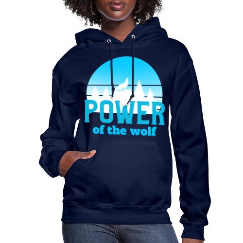 Power Of The Wolf - Women's Hoodie