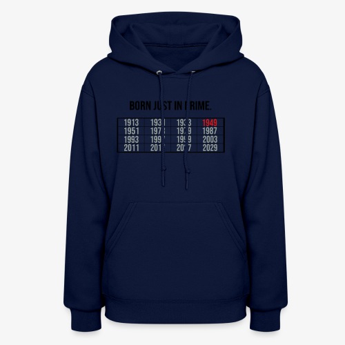 Born in 1949 – prime number Born just in prime - Women's Hoodie