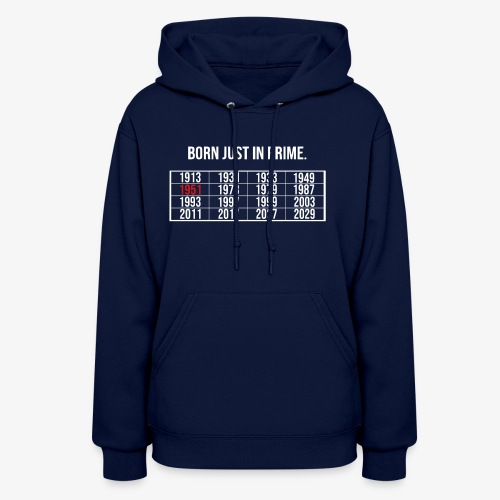 Born in 1951 – prime number Born just in prime - Women's Hoodie