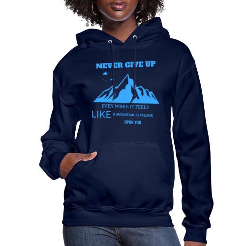 Never Give Up - Women's Hoodie