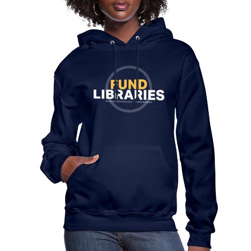 Fund Libraries - Women's Hoodie