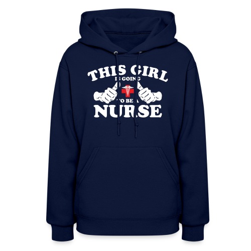 This Girl Is Going To Be A Nurse - Women's Hoodie