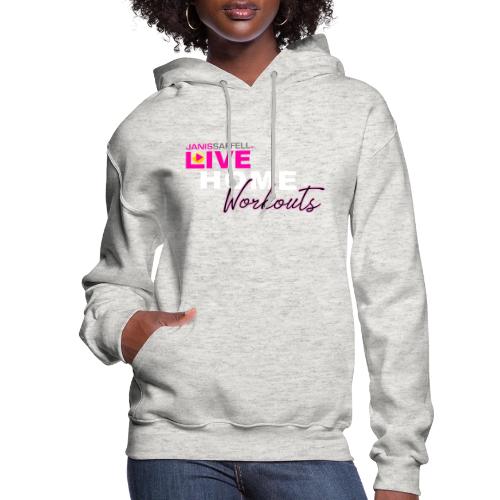 JANIS SAFFELL LIVE HOME WORKOUTS option 2 - Women's Hoodie