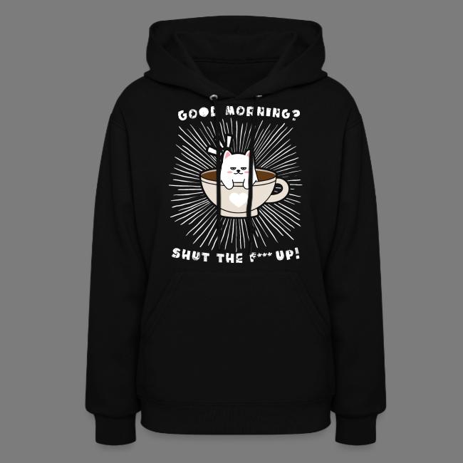 Good morning - funny saying for morning sleepshirt