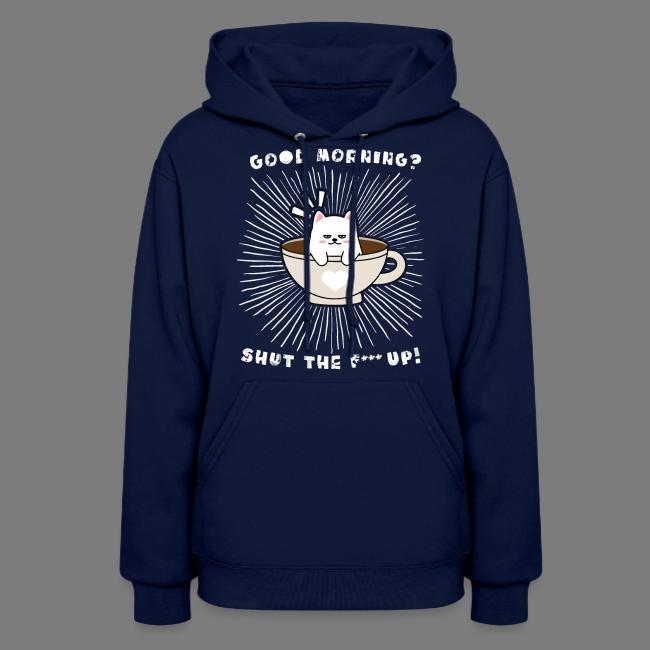 Good morning - funny saying for morning sleepshirt