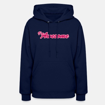 I'm awesome - Hoodie for women