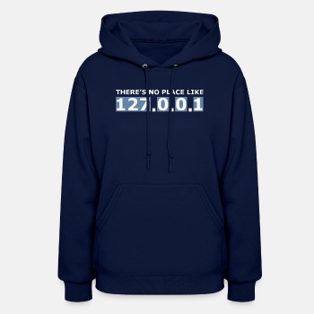 There's no place like 127.0.0.1 - Hoodie for women