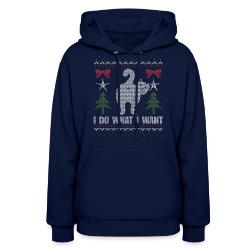 Ugly Christmas Sweater I Do What I Want Cat - Women's Hoodie