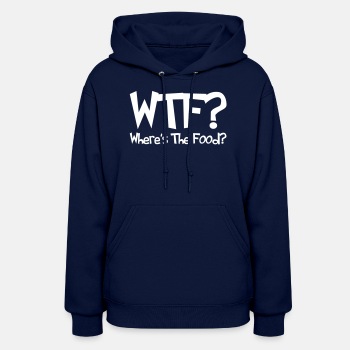 WTF? Where's The Food? - Hoodie for women