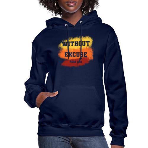 Without Excuse - Romans 1:20 - Women's Hoodie