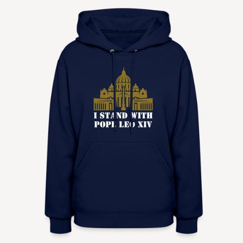I STAND WITH POPE LEO XIV - Women's Hoodie