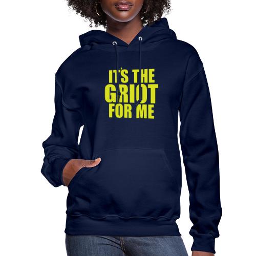 It's The Griot For Me - Women's Hoodie