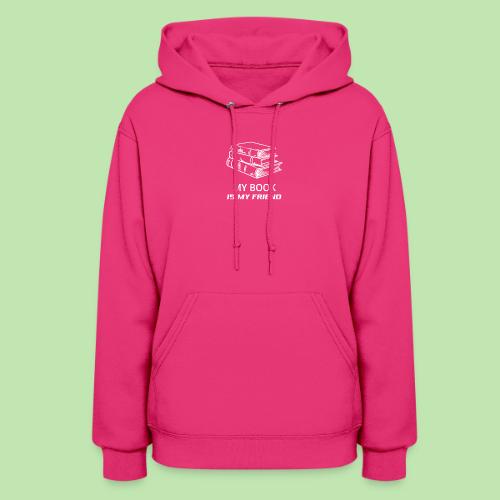 book lover t-shirt, book day shirt, my book is my - Women's Hoodie