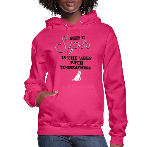 Being Super - Women's Hoodie