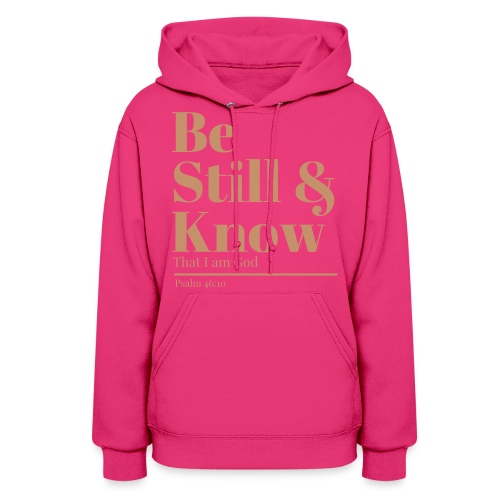 Be Still and Know - Women's Hoodie