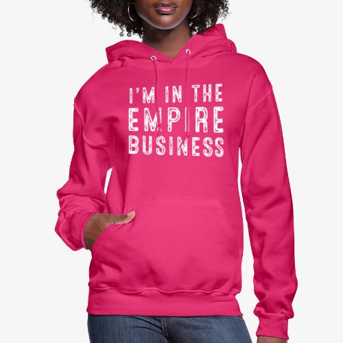Empire Business - Women's Hoodie
