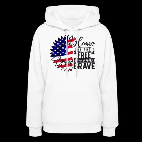 Home the free because of the brave - Women's Hoodie