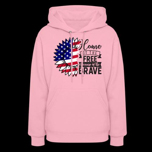 Home the free because of the brave - Women's Hoodie