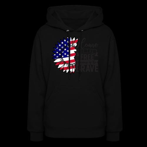 Home the free because of the brave - Women's Hoodie